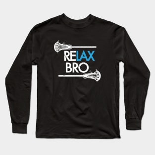 ReLAX Bro! Funny American Lacrosse Shirts & Gifts Long Sleeve T-Shirt